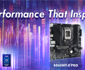 映泰推出B860MT-E Pro主板：配备PCIe 5.0 PCIe/M.2插槽！