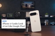 iPhone 17 Air设计致敬谷歌Pixel！谷歌发广告暗讽！